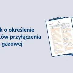 Jak wypełnić wniosek o przyłącze gazowe: 8 kluczowych kroków