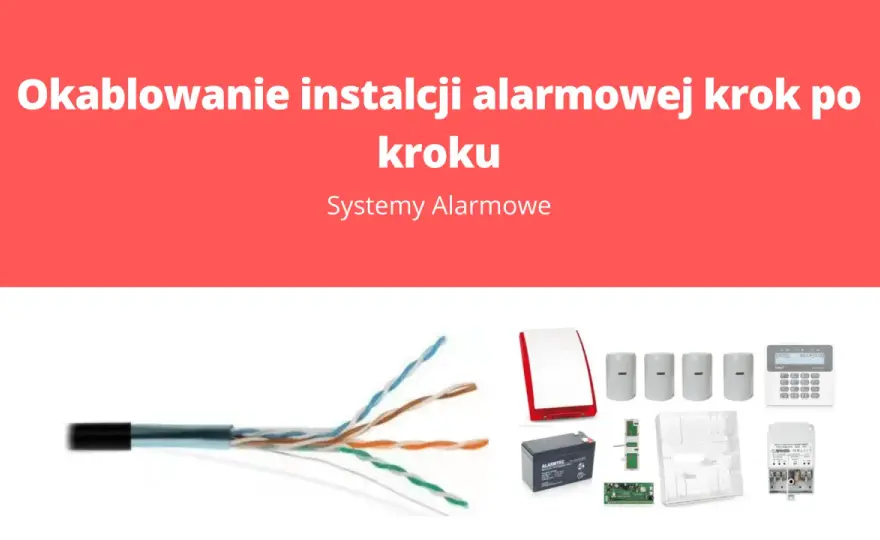 Kabel do alarmu: Jaki wybrać? Poradnik eksperta
